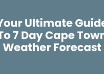 Your Ultimate Guide to 7 Day Cape Town Weather Forecast