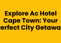 Explore AC Hotel Cape Town: Your Perfect City Getaway