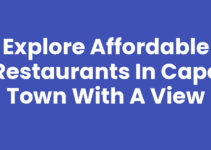 Explore Affordable Restaurants In Cape Town With a View