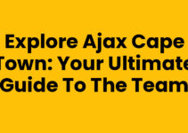 Explore Ajax Cape Town: Your Ultimate Guide to the Team