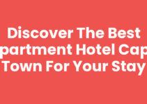 Discover the Best Apartment Hotel Cape Town for Your Stay