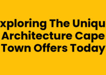 Exploring the Unique Architecture Cape Town Offers Today