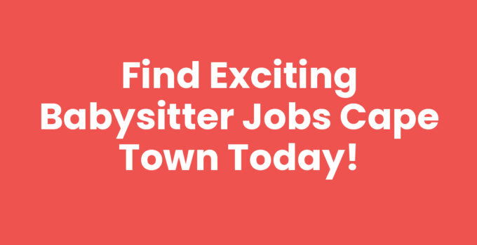 Babysitter Jobs Cape Town - A caring babysitter with children