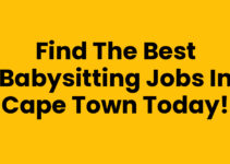 Find the Best Babysitting Jobs In Cape Town Today!