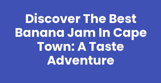A jar of Banana Jam Cape Town on a wooden table with bananas.