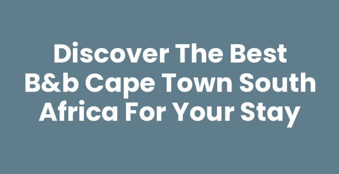 B&B Cape Town South Africa with stunning views and cozy ambiance