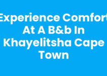 Experience Comfort at a B&B In Khayelitsha Cape Town