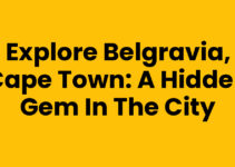 Explore Belgravia, Cape Town: A Hidden Gem in the City