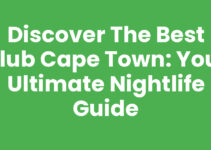 Discover the Best Club Cape Town: Your Ultimate Nightlife Guide