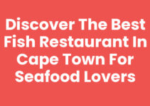 Discover the Best Fish Restaurant In Cape Town for Seafood Lovers