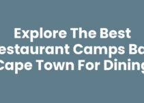 Explore the Best Restaurant Camps Bay Cape Town for Dining