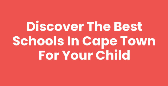 Best Schools In Cape Town showcasing diverse educational institutions
