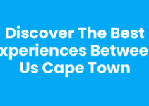 Discover the Best Experiences Between Us Cape Town