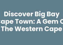 Discover Big Bay Cape Town: A Gem of the Western Cape