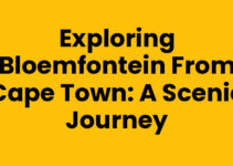 Exploring Bloemfontein From Cape Town: A Scenic Journey