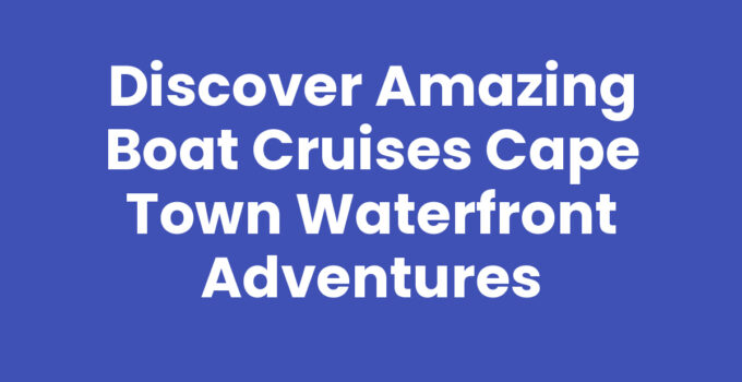 Boat Cruises Cape Town Waterfront showcasing scenic views