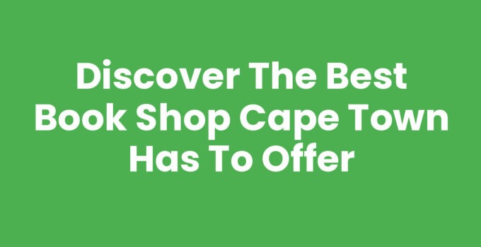 Book Shop Cape Town showcasing various books and cozy reading spaces.
