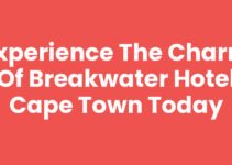 Experience the Charm of Breakwater Hotel Cape Town Today