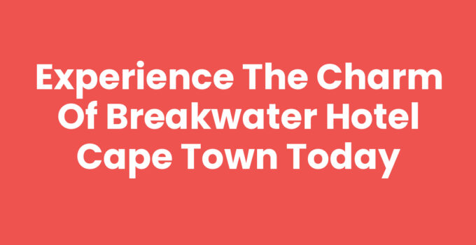 View of Breakwater Hotel Cape Town with stunning waterfront scenery