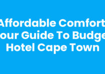 Affordable Comfort: Your Guide to Budget Hotel Cape Town