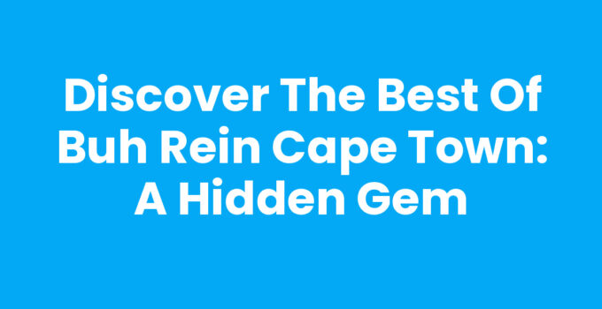 Buh Rein Cape Town scenic views and community life