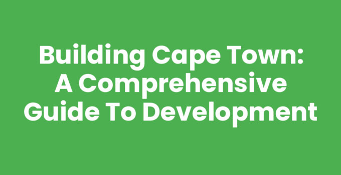 Building Cape Town - Construction Projects and Development