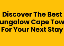 Discover the Best Bungalow Cape Town for Your Next Stay