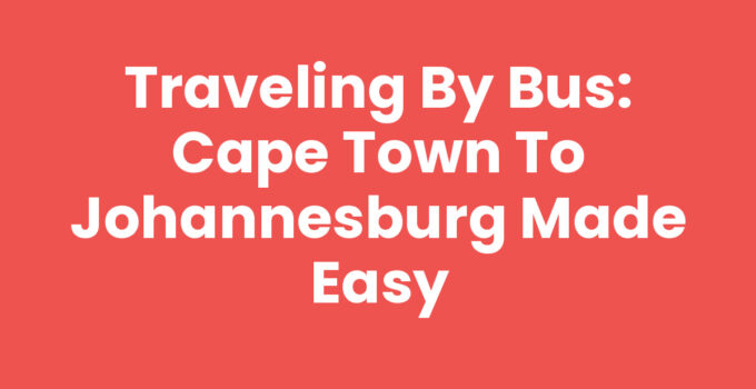 Bus travel from Cape Town to Johannesburg