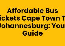 Affordable Bus Tickets Cape Town To Johannesburg: Your Guide
