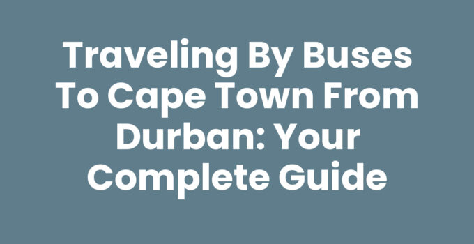 Buses to Cape Town from Durban on a scenic route