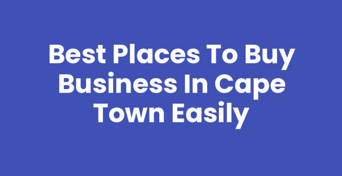 Buy Business Cape Town - A guide to finding business opportunities