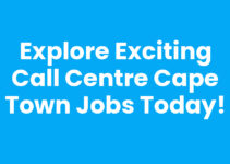 Explore Exciting Call Centre Cape Town Jobs Today!