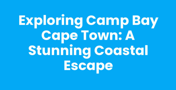 Stunning view of Camp Bay Cape Town with beach and mountains