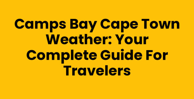 Camps Bay Cape Town Weather - Beautiful beach day with mountains