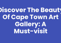Discover the Beauty of Cape Town Art Gallery: A Must-Visit