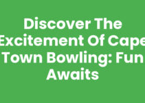 Discover the Excitement of Cape Town Bowling: Fun Awaits