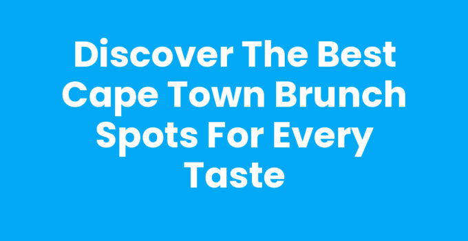 Enjoy a delightful Cape Town Brunch with diverse dishes and beautiful views.