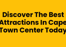 Discover the Best Attractions in Cape Town Center Today