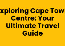 Exploring Cape Town Centre: Your Ultimate Travel Guide