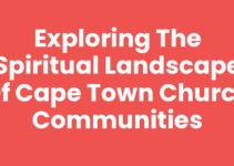 Exploring the Spiritual Landscape of Cape Town Church Communities