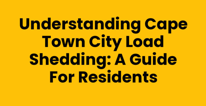 Cape Town City Load Shedding: Tips for Managing Power Outages