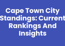 Cape Town City Standings: Current Rankings and Insights