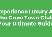 Experience Luxury at the Cape Town Club: Your Ultimate Guide