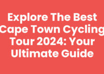 Explore the Best Cape Town Cycling Tour 2024: Your Ultimate Guide