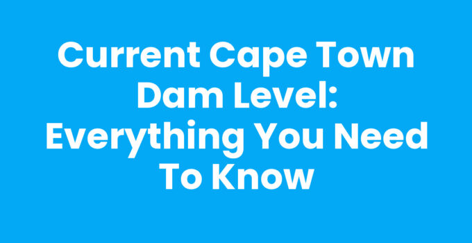 Current Cape Town Dam Level