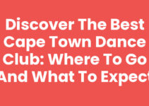 Discover the Best Cape Town Dance Club: Where to Go and What to Expect