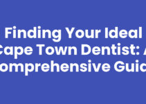 Finding Your Ideal Cape Town Dentist: A Comprehensive Guide