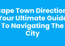 Cape Town Direction: Your Ultimate Guide to Navigating the City