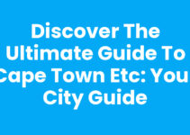 Discover the Ultimate Guide to Cape Town Etc: Your City Guide