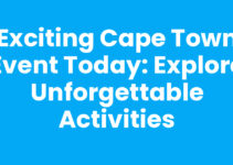 Exciting Cape Town Event Today: Explore Unforgettable Activities